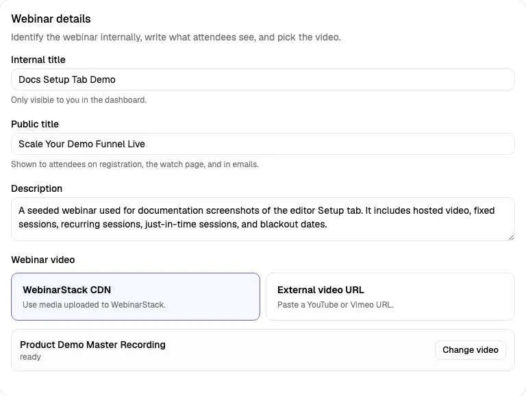 Webinar details card with internal title, public title, description, WebinarStack CDN selected, and a selected hosted video